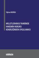 Milletlerarası Tahkimde Hakemin Hukuku Kendiliğinden Uygulaması Milletlerarası Tahkimde Hakemin Hukuku Kendiliğinden Uygulaması
