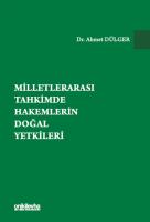 Milletlerarası Tahkimde Hakemlerin Doğal Yetkileri Milletlerarası Tahkimde Hakemlerin Doğal Yetkileri