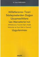 Milletlerarası Ticari Sözleşmelerden Doğan Uyuşmazlıklara Lex Mercatoria'nın Uygulanması