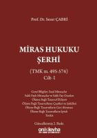 Miras Hukuku Şerhi ;(TMK m. 495-574) Cilt I