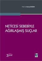 Neticesi Sebebiyle Ağırlaşmış Suçlar 3.BASKI Neticesi Sebebiyle Ağırlaşmış Suçlar 3.BASKI