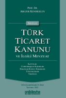 Notlu Türk Ticaret Kanunu ve İlgili Mevzuat 10.BASKI Notlu Türk Ticaret Kanunu ve İlgili Mevzuat 10.BASKI