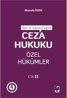 Öğreti ve Uygulama Işığında Ceza Hukuku Özel Hükümler Cilt II Öğreti ve Uygulama Işığında Ceza Hukuku Özel Hükümler Cilt II