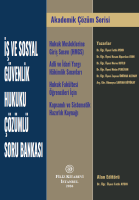 İş ve Sosyal Güvenlik Hukuku Çözümlü Soru Bankası