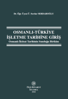 Osmanlı-Türkiye İşletme Tarihine Giriş