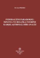 Federalizm Paradoksu: İspanya ve Belçika Üzerine Karşılaştırmalı Bir Analiz