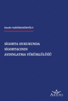 Sigorta Hukukunda Sigortacının Aydınlatma Yükümlülüğü Sigorta Hukukunda Sigortacının Aydınlatma Yükümlülüğü
