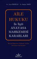 Aile Hukuku İle İlgili Anayasa Mahkemesi Kararları Aile Hukuku İle İlgili Anayasa Mahkemesi Kararları
