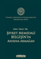Ord. Prof. Dr. Şevket Memedali Bilgişin'in Anısına Armağan Ord. Prof. Dr. Şevket Memedali Bilgişin'in Anısına Armağan