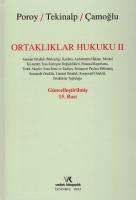 ORTAKLIKLAR HUKUKU II 15.BASKI ORTAKLIKLAR HUKUKU II 15.BASKI