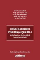Ortaklıklar Hukuku Uygulama Çalışmaları - I 2.BASKI