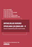 Ortaklıklar Hukuku Uygulama Çalışmaları - II 2.BASKI