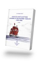 Osmanlı Devleti'nde Amerikan Ekonomik Varlığı - 2. Baskı Osmanlı Devleti'nde Amerikan Ekonomik Varlığı - 2. Baskı