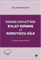 Osmanlı Devleti'nde Evlat Edinme ve Koruyucu Aile