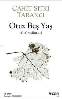 Otuz Beş Yaş; Bütün Siirleri
