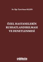 Özel Hastanelerin Ruhsatlandırılması ve Denetlenmesi