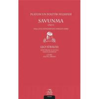 Platon'un Politik Felsefesi - Savunma Cilt 1; 1966 Güz Döneminde Verilen Ders Platon'un Politik Felsefesi - Savunma Cilt 1; 1966 Güz Döneminde Verilen Ders