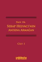 Prof. Dr. Serap Helvacı'nın Anısına Armağan (3 Cilt)