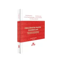 Ceza Hukuku Pratik Çalışmaları 2.BASKI Ceza Hukuku Pratik Çalışmaları 2.BASKI