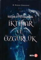 Sanal Dünyalarda İktidar ve Özgürlük Sanal Dünyalarda İktidar ve Özgürlük