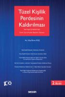 Sermaye Şirketlerinde Sınırlı Sorumluluk İlkesinin İstisnası Olarak Tüzel Kişilik Perdesinin Kaldırılması
