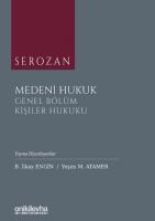 Serozan Medeni Hukuk Genel Bölüm / Kişiler Hukuku Serozan Medeni Hukuk Genel Bölüm / Kişiler Hukuku