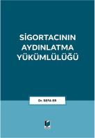 Sigortacının Aydınlatma Yükümlülüğü Sigortacının Aydınlatma Yükümlülüğü