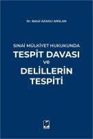 Sınai Mülkiyet Hukukunda Tespit Davası ve Delillerin Tespiti