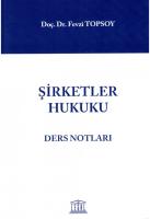Şirketler Hukuku Ders Notları Şirketler Hukuku Ders Notları