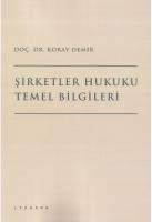 Şirketler Hukuku Temel Bilgileri Şirketler Hukuku Temel Bilgileri