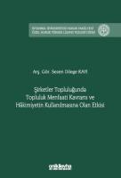 Şirketler Topluluğunda Topluluk Menfaati Kavramı ve Hakimiyetin Kullanılmasına Olan Etkisi