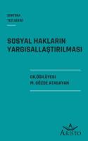 Sosyal Hakların Yargısallaştırılması Sosyal Hakların Yargısallaştırılması