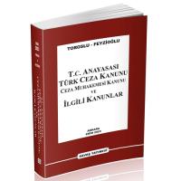 T.C. Anayasası Türk Ceza Kanunu Ceza Muhakemesi Kanunu ve İlgili Kanunlar T.C. Anayasası Türk Ceza Kanunu Ceza Muhakemesi Kanunu ve İlgili Kanunlar