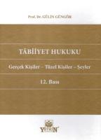 Tabiiyet Hukuku (Gerçek Kişiler - Tüzel Kişiler - Şeyler) 12.BASKI