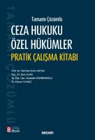 Tamamı Çözümlü Ceza Hukuku Özel Hükümler Pratik Çalışma Kitabı 8.BASKI Tamamı Çözümlü Ceza Hukuku Özel Hükümler Pratik Çalışma Kitabı 8.BASKI