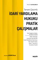 Tamamı Çözümlü İdari Yargılama Hukuku Pratik Çalışmalar 5.BASKI