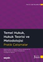 Temel Hukuk, Hukuk Teorisi ve Metodolojisi Pratik Çalışmalar 3.BASKI
