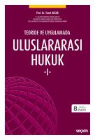 Teoride ve Uygulamada Uluslararası Hukuk – I 8.BASKI Teoride ve Uygulamada Uluslararası Hukuk – I 8.BASKI