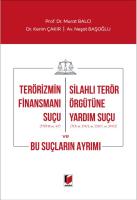 Terörizmin Finansmanı Suçu - Silahlı Terör Örgütüne Yardım Suçu ve Bu Suçların Ayrımı Terörizmin Finansmanı Suçu - Silahlı Terör Örgütüne Yardım Suçu ve Bu Suçların Ayrımı