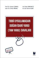 Tıbbi Uygulamadan Doğan İdari Yargı (Tam Yargı) Davaları Tıbbi Uygulamadan Doğan İdari Yargı (Tam Yargı) Davaları