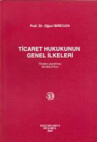 Ticaret Hukukunun Genel İlkeleri Ticaret Hukukunun Genel İlkeleri