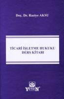 Ticari İşletme Hukuku Ders Kitabı