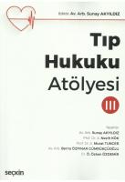 Tıp Hukuku Atölyesi – III Tıp Hukuku Atölyesi – III