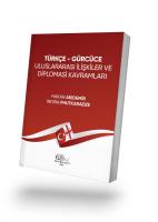 Türkçe-Gürcüce Uluslararası İlişkiler ve Diplomasi Kavramları