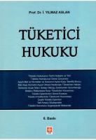 Tüketici Hukuku Yılmaz Aslan Tüketici Hukuku Yılmaz Aslan