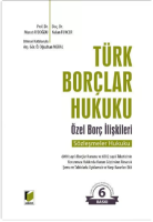 Türk Borçlar Hukuku Özel Borç İlişkileri (Sözleşmeler Hukuku) Türk Borçlar Hukuku Özel Borç İlişkileri (Sözleşmeler Hukuku)