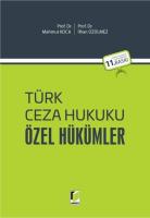 Türk Ceza Hukuku Özel Hükümler 11.BASKI Türk Ceza Hukuku Özel Hükümler 11.BASKI