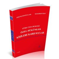 Türk Ceza Hukuku Özel Hükümler Kişilere Karşı Suçlar 9.BASKI