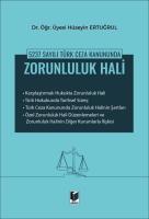 5237 Sayılı Türk Ceza Kanununda Zorunluluk Hali