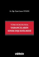 Türk Hukukunda Yabancıların Sınır Dışı Edilmesi Türk Hukukunda Yabancıların Sınır Dışı Edilmesi